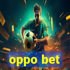 oppo bet